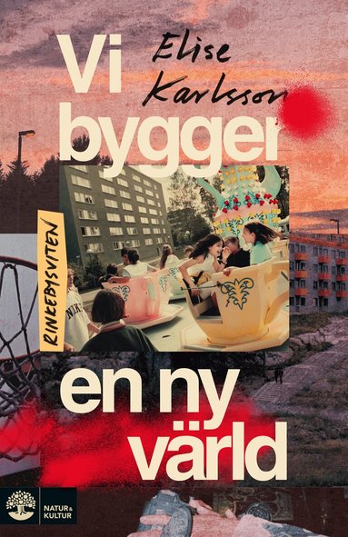 Elise Karlsson - Vi bygger en ny värld, Inbunden