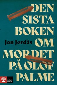 bokomslag Den sista boken om Olof Palme