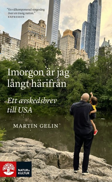 Martin Gelin - Imorgon är jag långt härifrån : ett avskedsbrev till USA, Pocket