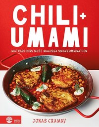 bokomslag Chili + Umami : Genvägen till roligare hemmamatlagning