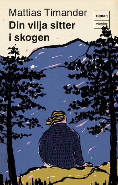 Mattias Timander - Din vilja sitter i skogen, Pocket