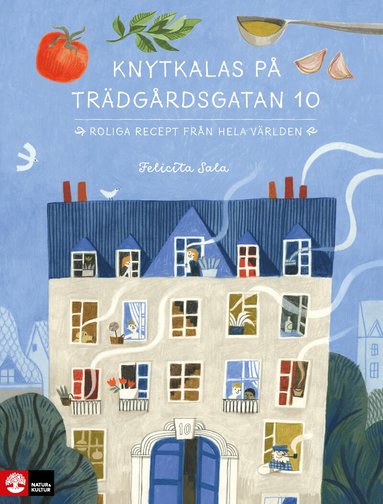 Felicita Sala - Knytkalas på Trädgårdsgatan  10 : roliga recept från hela världen, Inbunden