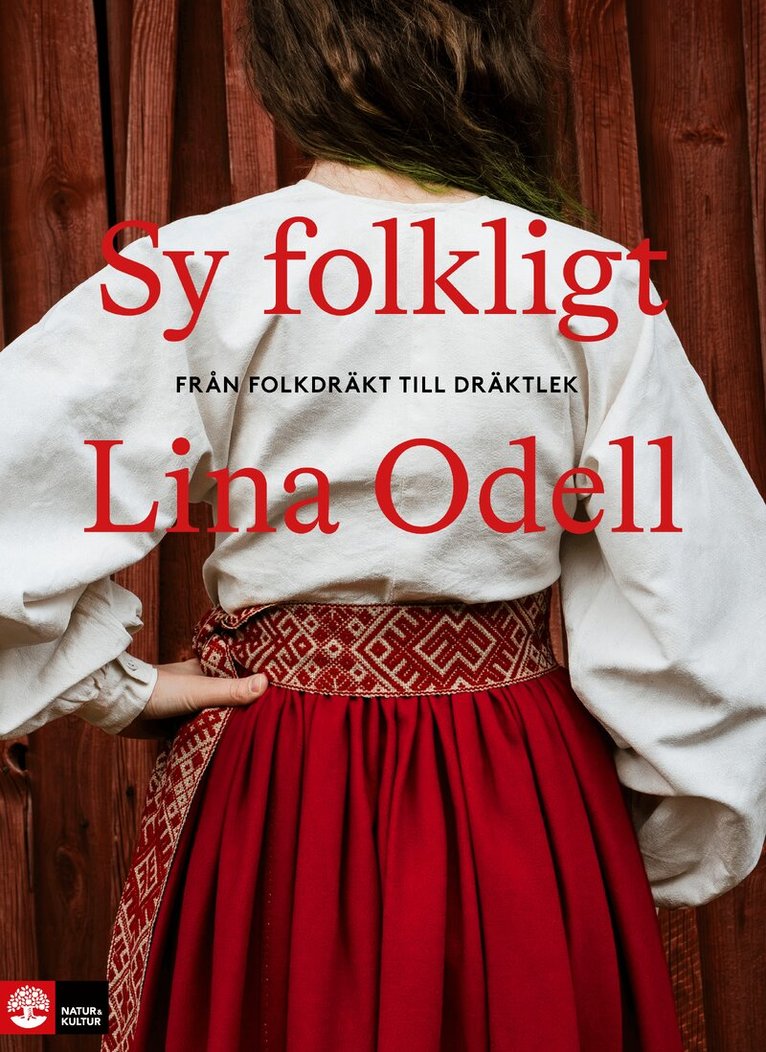 Sy folkligt : Från folkdräkt till dräktlek