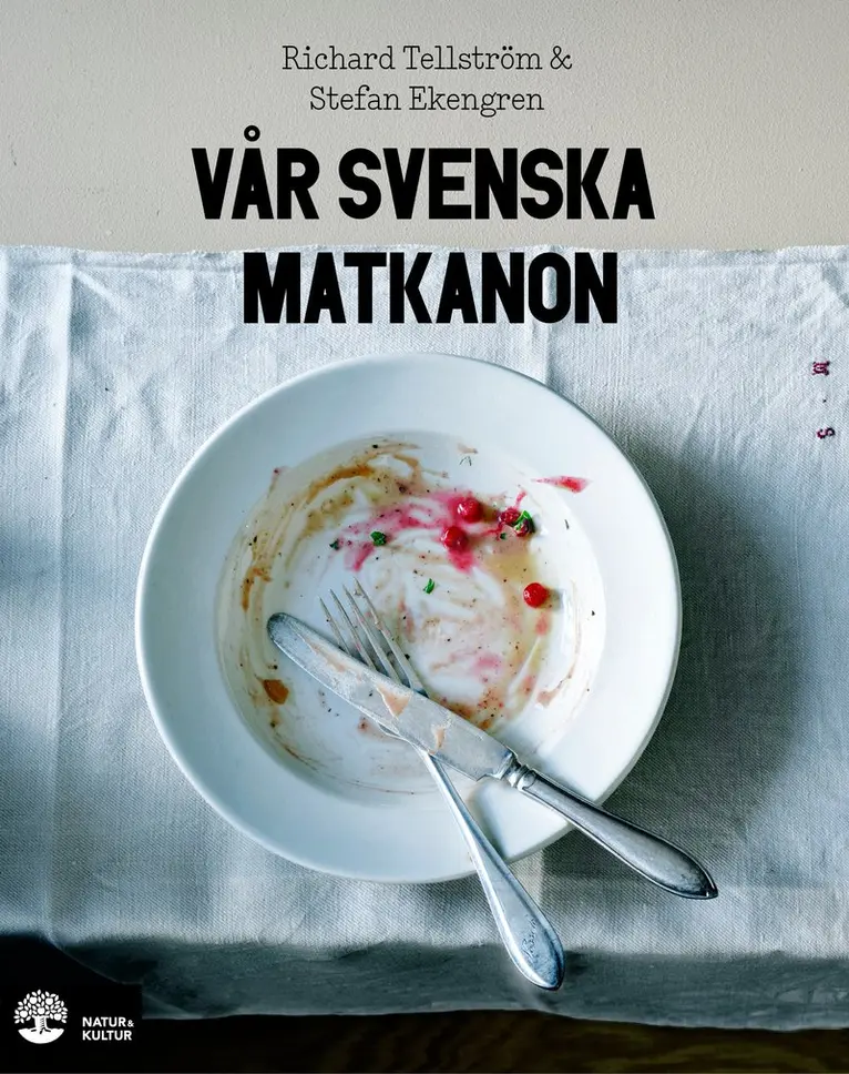 Richard Tellström, Stefan Ekengren - Vår svenska matkanon, Inbunden. Tillgänglighet: Kommande