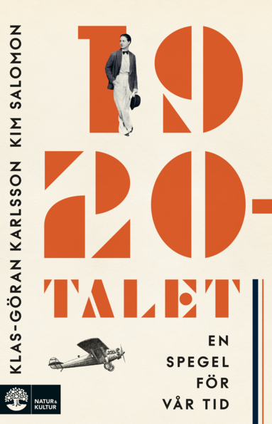 Klas-Göran Karlsson, Kim Salomon - 1920-talet : en spegel för vår tid, Häftad