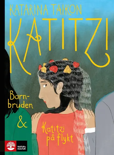 Katarina Taikon - Katitzi barnbruden & Katitzi på flykt, Inbunden
