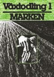Växtodling 1 : Marken