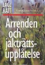 Lars-Göran Svensson - Arrenden och jakträttsupplåtelse, Inbunden