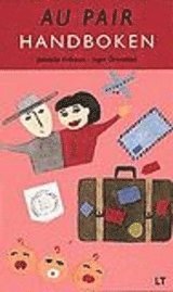 Jannicke Eriksson, Inger Örtenblad - Au pair-handboken, Häftad