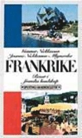 Frankrike : - resor i franska landskap