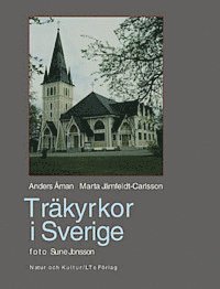 Anders Åman, Marta Järnfeldt-Carlsson - Träkyrkor i Sverige, Inbunden