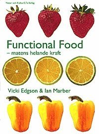 Vicki Edgson, Ian Marber - Functional Food : matens helande kraft, Häftad