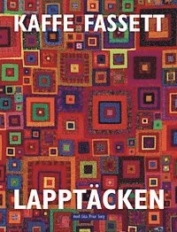 Kaffe Fassett - Lapptäcken, Inbunden