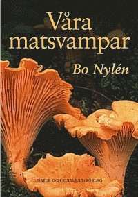 Bo Nylén - Våra matsvampar, Häftad