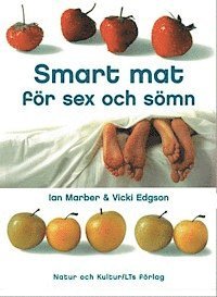 Ian Marber, Vicki Edgson - Smart mat för sex och sömn, Häftad
