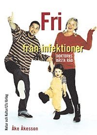 Åke Åkesson - Fri från infektioner, Inbunden