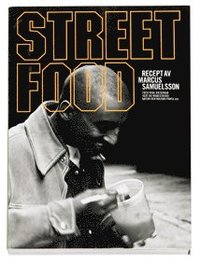 bokomslag Streetfood : recept av Marcus Samuelsson