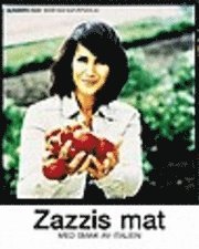 Alexandra Zazzi - Zazzis mat : med smak av Italien, Inbunden