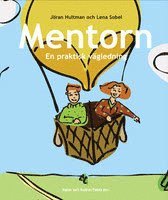 Jöran Hultman, Lena Sobel - Mentorn : en praktisk vägledning, Inbunden