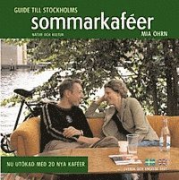 Mia Öhrn - Guide till Stockholms sommarkaféer, Inbunden