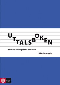 bokomslag Uttalsboken : svenskt uttal i praktik och teori