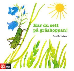 Gunilla Ingves - Har du sett på gräshoppan!, Häftad