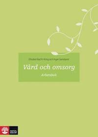 bokomslag Vård och omsorg : arbetsbok