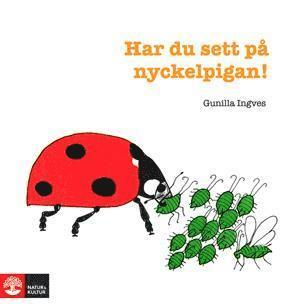 Gunilla Ingves - Har du sett på nyckelpigan!, Häftad