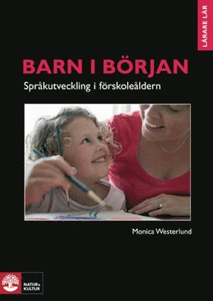 Barn i början - språkutveckling i förskoleåldern : Barn i början - Språkutveckling i förskoleåldern 1