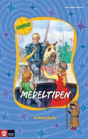 Lotta Malm Nilsson - Medeltiden : arbetsbok, Häftad