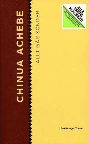 Chinua Achebe - Alla Ti Kl/Allt går sönder, Pocket