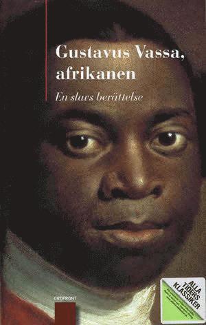 Equiano Olaudah - Alla Ti Kl/Gustavus Vassa, afrikanen: en slavs berättelse, Inbunden