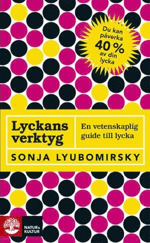 Sonja Lyubomirsky - Lyckans verktyg : en vetenskaplig guide till lycka, Pocket