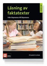 bokomslag Lärare Lär/Läsning av faktatexter - från läsprocess till lärprocess