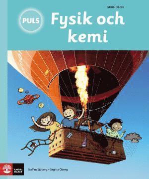 Staffan Sjöberg, Birgitta Öberg - PULS Fysik och kemi 4-6 Grundbok, tredje upplagan, Häftad