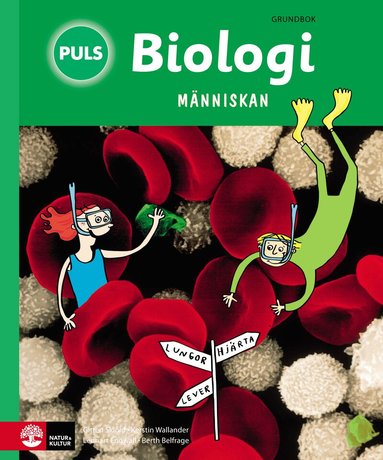 Berth Andréasson, Gitten Skiöld, Kerstin Wallander - PULS Biologi 4-6 Människan Grundbok, Häftad