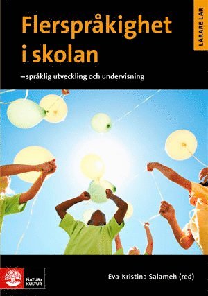 Eva-Kristina Salameh, Christina Hedman, Eva Morgan, Anna Sandell, Anna-Lena Tvingsted, Berit Wigerfelt - Flerspråkighet i skolan, Häftad