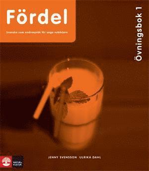 Ulrika Dahl, Jenny Svensson, Maria Ramsby Guillemain - Fördel sva för nyanlända åk 7-9 Övningsbok 1, Häftad