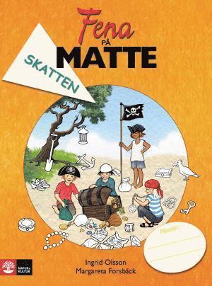 Margareta Forsbäck, Ingrid Olsson - Fena på matte åk 2 Skatten, Häftad