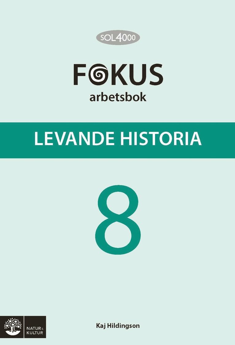 Kaj Hildingson - SOL 4000 Levande historia 8 Fokus Arbetsbok, Häftad