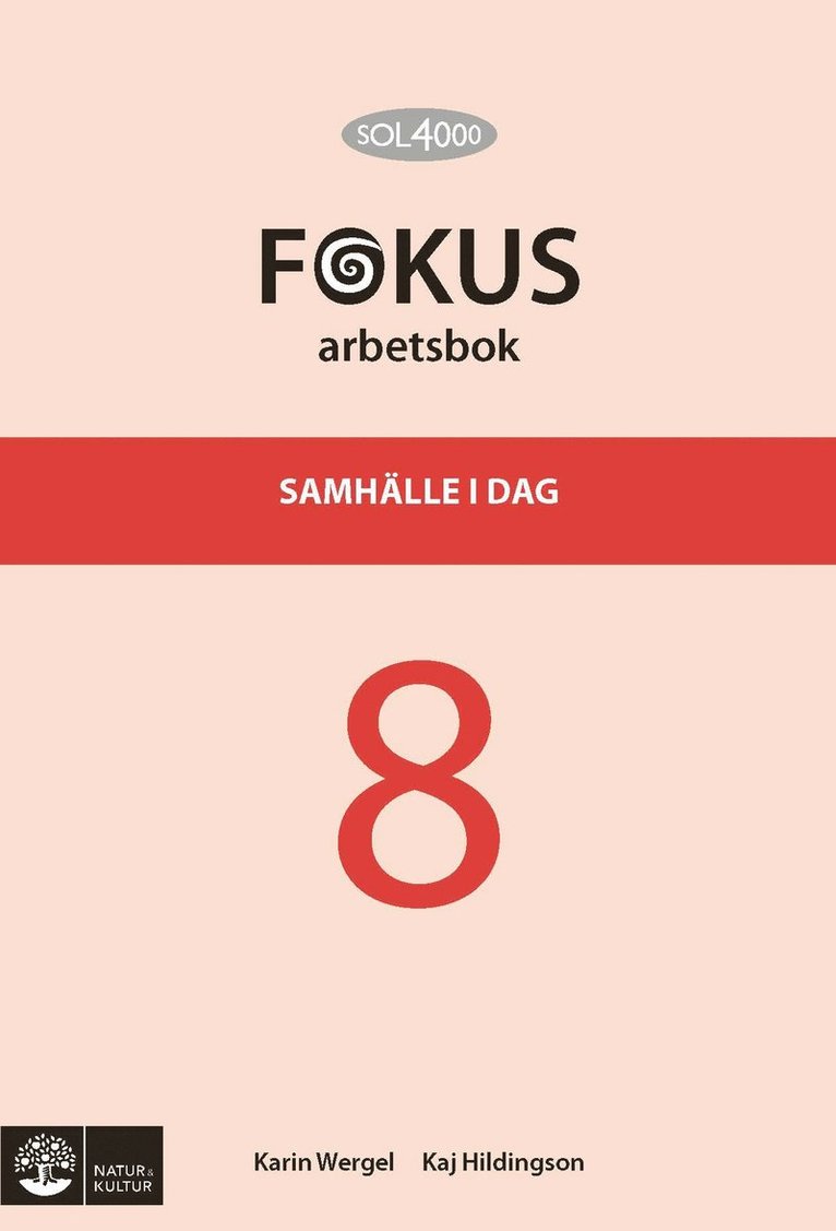 SOL 4000 Samhälle i dag 8 Fokus Arbetsbok 1