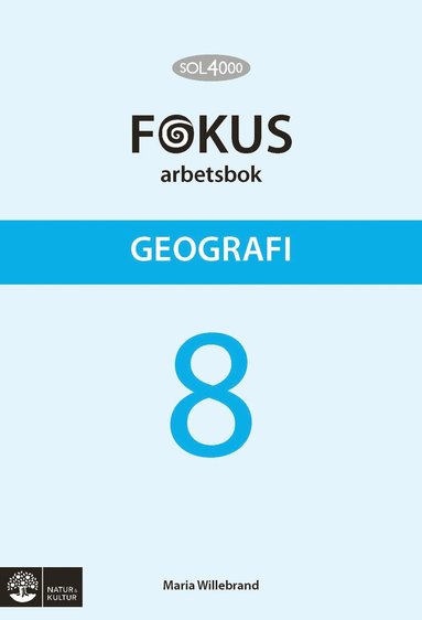 bokomslag SOL 4000 Geografi 8 Fokus Arbetsbok