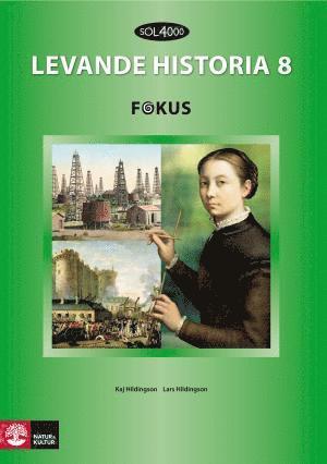 Kaj Hildingson - SOL 4000 Levande historia 8 Fokus Elevbok, Häftad