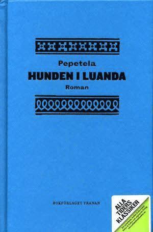 Pepetela - Alla Ti Kl/Hunden i Luanda, Inbunden