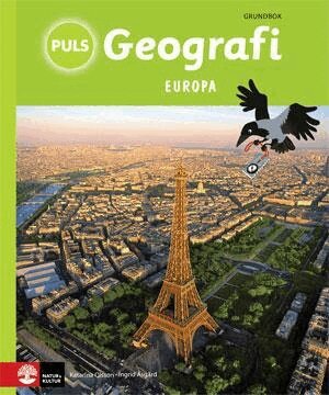 Katarina Olsson, Ingrid Åsgård - PULS Geografi 4-6 Europa Grundbok, tredje upplagan, Inbunden
