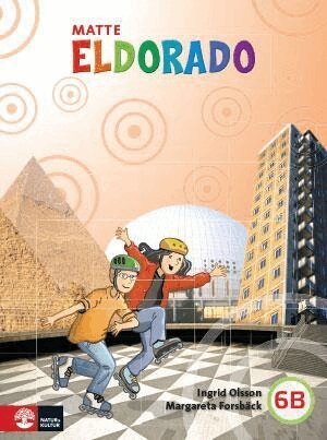 Margareta Forsbäck, Ingrid Olsson - Eldorado, matte 6B Grundbok, Häftad