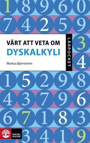 Markus Björnström - Värt att veta om dyskalkyli, Häftad