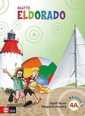 Margareta Forsbäck, Ingrid Olsson - Eldorado matte 4A Grundbok Skriva, Häftad