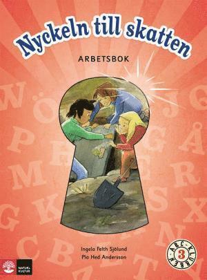 Ingela Felth Sjölund, Pia Hed Andersson - ABC-klubben åk 3 Nyckeln till skatten Arbetsbok, Häftad