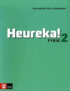 Rune Alphonce, Lars Bergström, Per Gunnvald, Erik Johansson, Roy Nilsson - Heureka Fysik 2 Ledtrådar och lösningar, Häftad